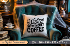 Wicked Without Coffee SVG File | Spooky Halloween SVG Product Image 3