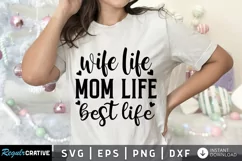 Wife Life Mom Life Best Life SVG, Mom SVG Design Product Image 1