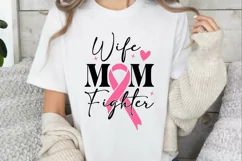 Wife Mom Fighter SVG , Breast Cancer Fighter Quotes SVG Product Image 3