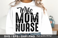 Wife Mom Nurse - Nurse SVG Design Product Image 1