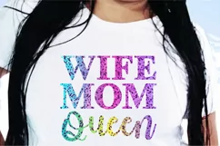 Wife Mom Queen Svg, Mothers Day Svg, Mothers Day Sublimation Product Image 1