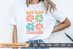 Wife Mom Teacher SVG | Boho Teacher SVG | Teacher Floral PNG Product Image 1