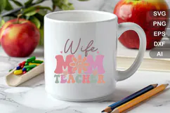 Wife Mom Teacher SVG File | Back to School Retro SVG Product Image 4