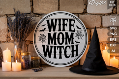 Wife Mom Witch SVG File | Halloween Round Sign SVG Product Image 3