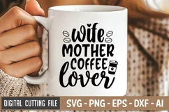 Wife Mother Coffee Lover SVG File | Coffee Lover SVG File Product Image 2