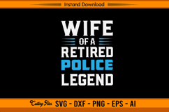 Wife of a Retired Police Legend SVG Design Product Image 1