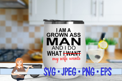 I Am A Grown Man I Do What My Wife Wants Product Image 2