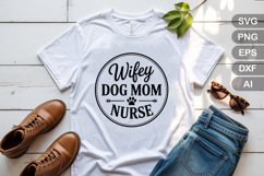 Wifey Dog Mom Nurse SVG File | Dog Round Sign SVG | Dog SVG Product Image 3