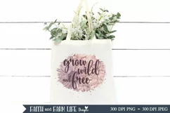 Grow Wild and Free | Sublimation Product Image 4