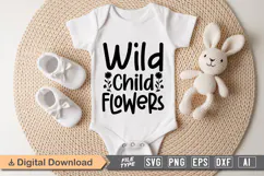 Wild Child Flowers SVG | Baby SVG | Newborn SVG Product Image 1