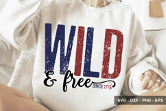 Wild And Free Since 1776 - 4th Of July Design Product Image 1
