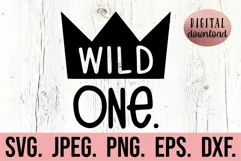 Wild One SVG - 1st Birthday Boy Crown Shirt SVG - One SVG Product Image 1