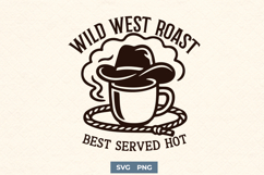 Wild West Roast Coffee SVG PNG | Cowboy Coffee Quote Design Product Image 1