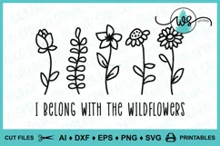 Wildflower SVG, Flower Quote SVG, I Belong with Wildflowers Product Image 1