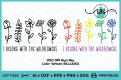 Wildflower SVG, Flower Quote SVG, I Belong with Wildflowers Product Image 2