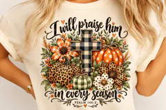 Will Praise Him in Every Season PNG Product Image 4
