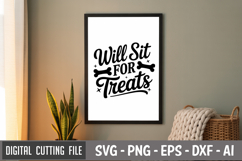 Will Sit For Treats SVG File | Dog Quotes SVG | Funny Dog Product Image 3