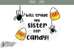Will Trade My Sister For Candy! JPG, PNG Digital Download Product Image 1