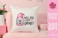 Will you be my gnomie png, Valentines day sublimation Product Image 1