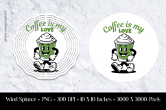 Coffee is My Love Wind Spinner Sublimation Design PNG Product Image 1