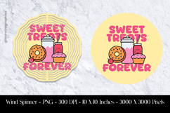 Sweet Treats Forever Wind Spinner Sublimation Design PNG Product Image 1