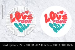 Love Your Self Wind Spinner Sublimation Design PNG Product Image 1