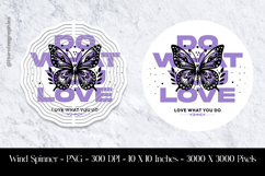 Do What You Love Butterfly Wind Spinner Sublimation Design Product Image 1