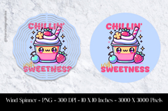 Chillin Sweetness Wind Spinner Sublimation Design PNG Product Image 1