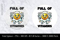 Full Of Vitamins Egg Wind Spinner Sublimation Design PNG Product Image 1