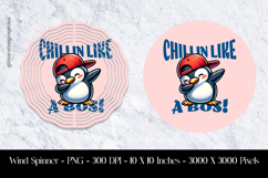Chill in Like a Boss Wind Spinner Sublimation Design Product Image 1