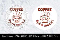 Coffee is My Spirit Animals Wind Spinner Sublimation Design Product Image 1