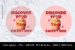 Discover your Sweet Side Cupcake Wind Spinner Sublimation Product Image 1