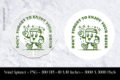 Don't Forget To Enjoy Your Drink Wind Spinner Sublimation Product Image 1