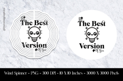 The Best Version of you Wind Spinner Sublimation Design Product Image 1