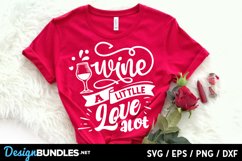 Wine a ittle love a lot svg Product Image 1