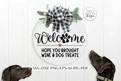 Welcome Hope You Brought Wine & Dog Treats SVG | Funny Pet Product Image 1