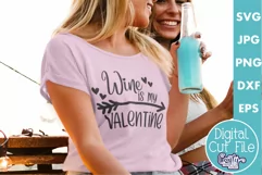 Wine Is My Valentine | Funny Wine Valentine Svg Product Image 1