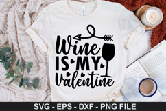 Wine is my valentine SVG - Valentine Wine Design Product Image 1