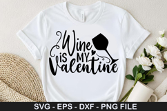 Wine Is My Valentine - Coffee SVG Design Product Image 1