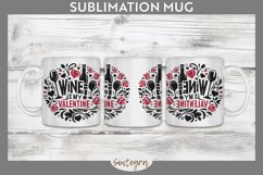 Wine Is My Valentine v1 Mug Wrap Sublimation Product Image 1