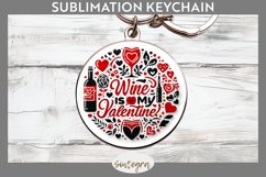 Wine Is My Valentine v2 Round Keychain Sublimation Product Image 1