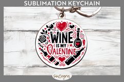 Wine Is My Valentine v3 Round Keychain Sublimation Product Image 1