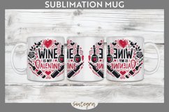 Wine Is My Valentine v3 Mug Wrap Sublimation Product Image 1