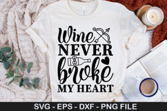 Wine never broke my heart SVG - Valentine Wine Design Product Image 1