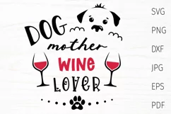 wine quote dog mother wine lover svg file for cricut
