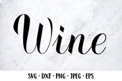 Wine hand lettered SVG cut file. Wine calligraphy lettering Product Image 1