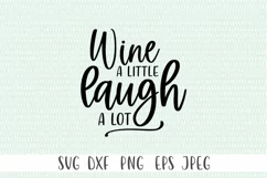 Wine A Little Laugh A Lot SVG -Shut Up Liver You're Fine SVG Product Image 3