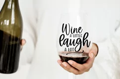 Wine A Little Laugh A Lot SVG -Shut Up Liver You're Fine SVG Product Image 2