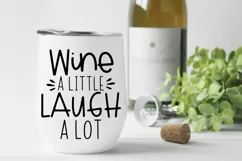 Funny Wine SVG - Wine A Little Laugh A Lot SVG Product Image 1