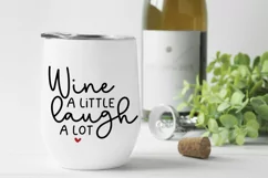 Funny Wine SVG - Wine A Little Laugh A Lot SVG Product Image 1